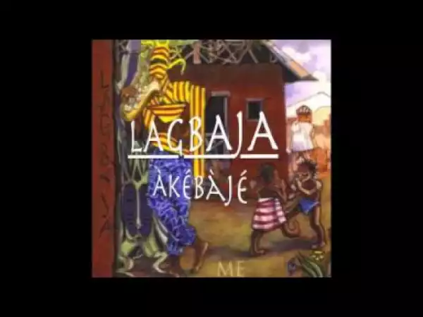 Lagbaja - Akebaje